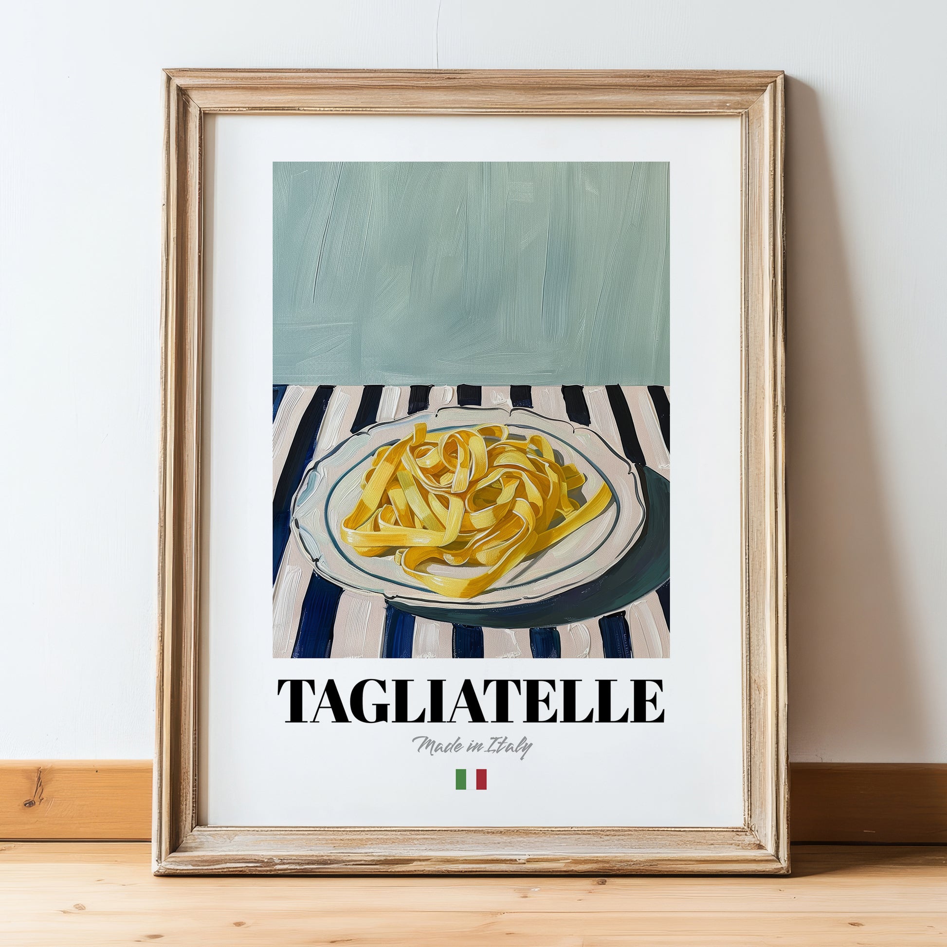Tagliatelle – Italian Pasta, Ristorante Poster, in wooden frame leaning on the floor
