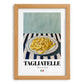 Tagliatelle – Italian Pasta, Ristorante Poster, set in oak frame