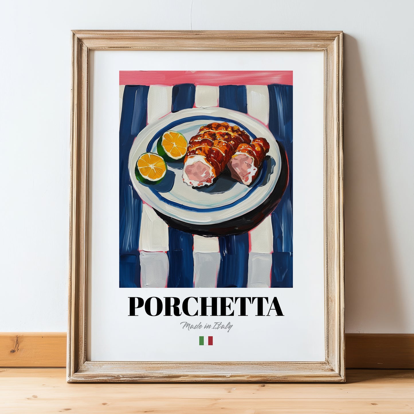 Porchetta – Italian Meat Dish, Brasserie Poster, in wooden frame leaning on the floor