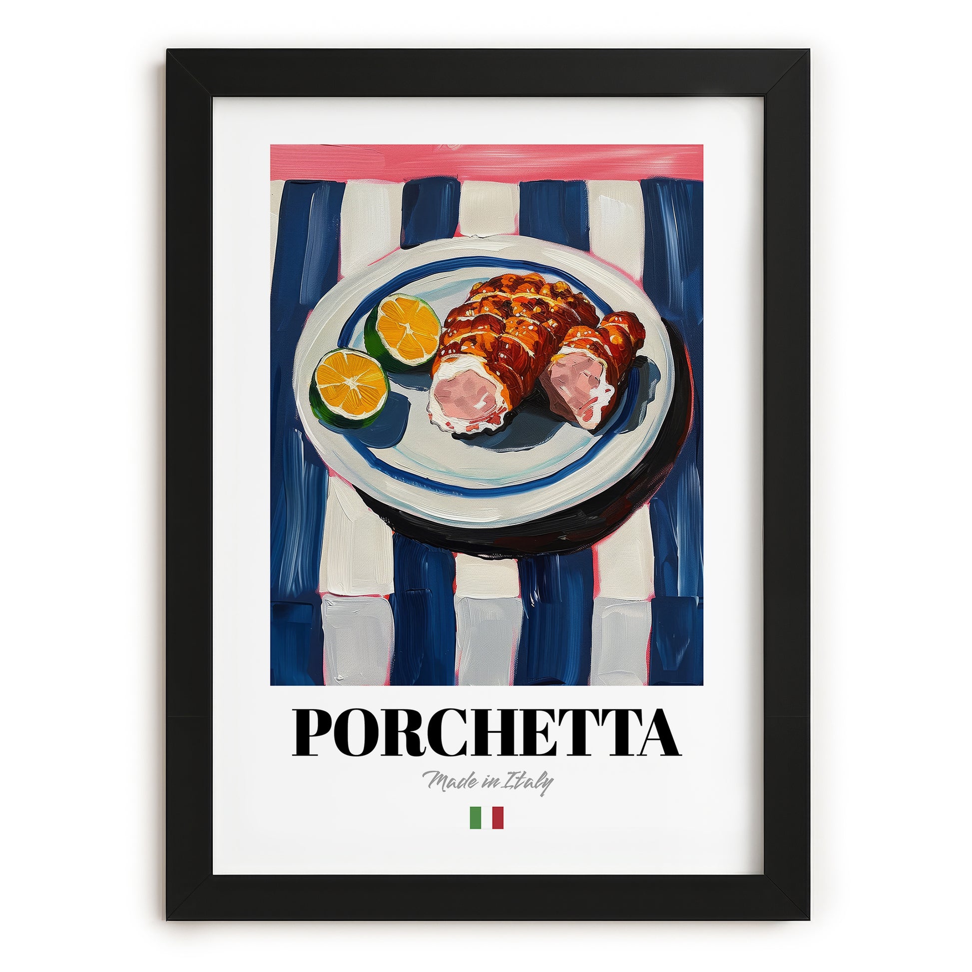 Porchetta – Italian Meat Dish, Brasserie Poster, in sleek black frame