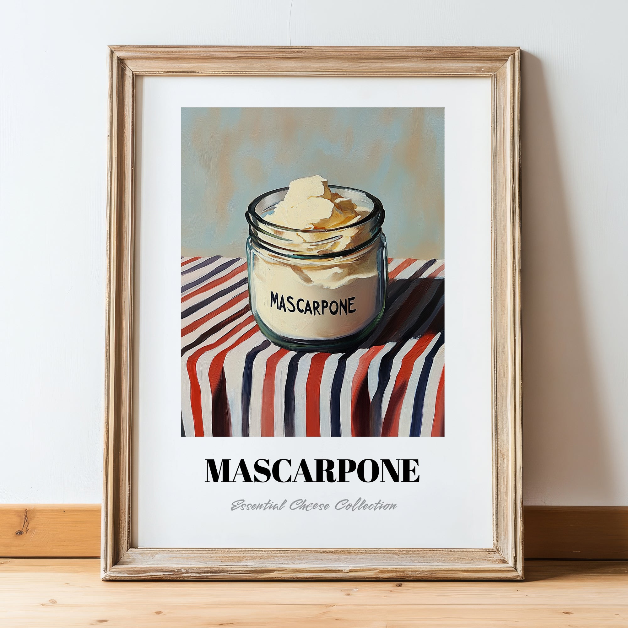 Mascarpone – on Striped Tablecloth, Cheese Print, in wooden frame leaning on the floor