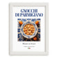 Gnocchi di Parmigiano – Italian Dish, Café Poster, placed in minimal white frame
