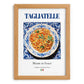 Tagliatelle – Italian Pasta, Trattoria Print, set in oak frame