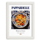 Pappardelle – Italian Pasta, Osteria Poster, placed in minimal white frame