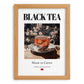Black Tea – Chinese Tea, Tea Room Wall Decor, set in oak frame