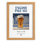 English Pale Ale – English Beer, Taproom Poster, set in oak frame