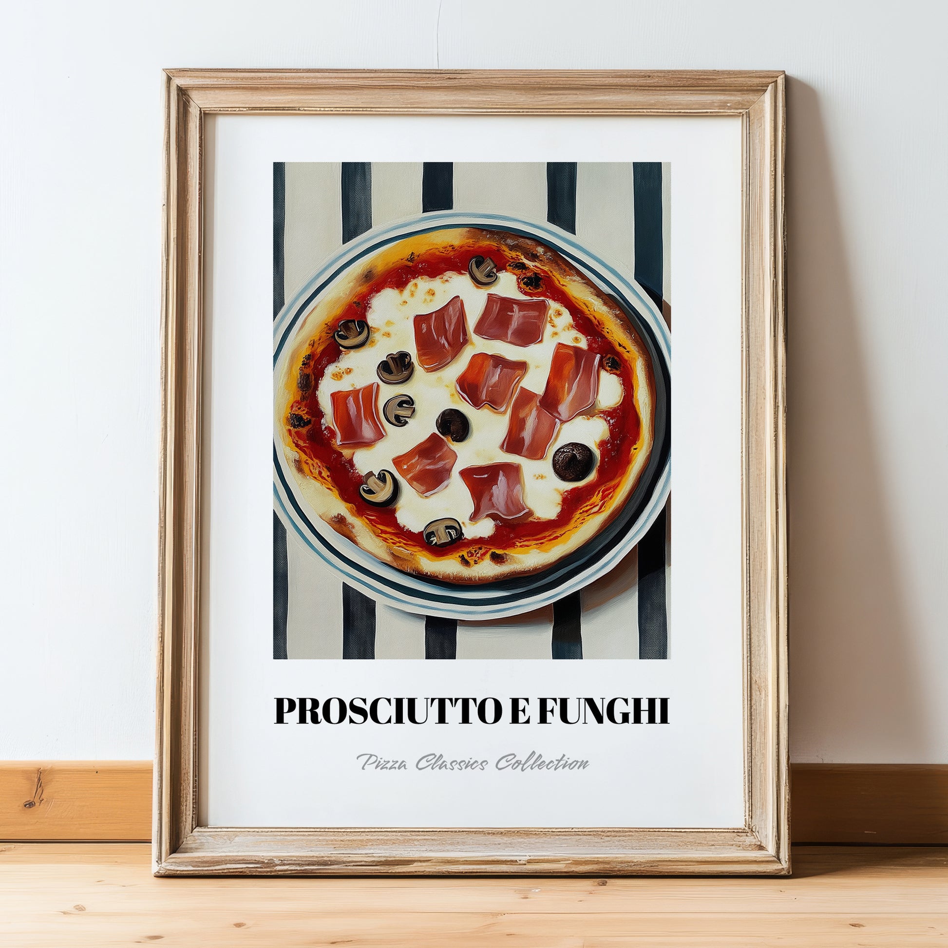 Prosciutto E Funghi – on Striped Tablecloth, Pizza Still Life, in wooden frame leaning on the floor