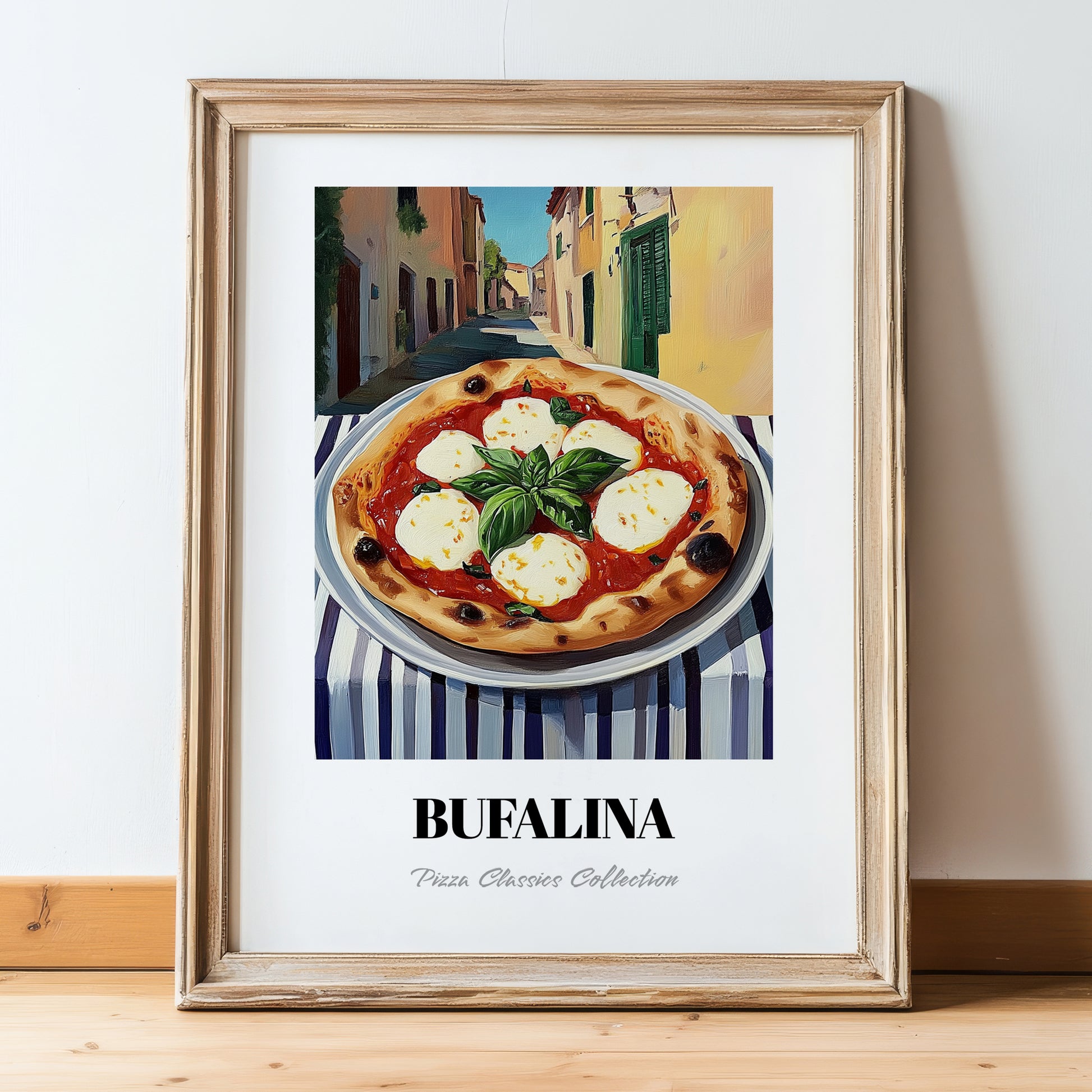 Pizza Bufalina (Bufala) – Italian Café on the Corner, Pizza Painting, in wooden frame leaning on the floor