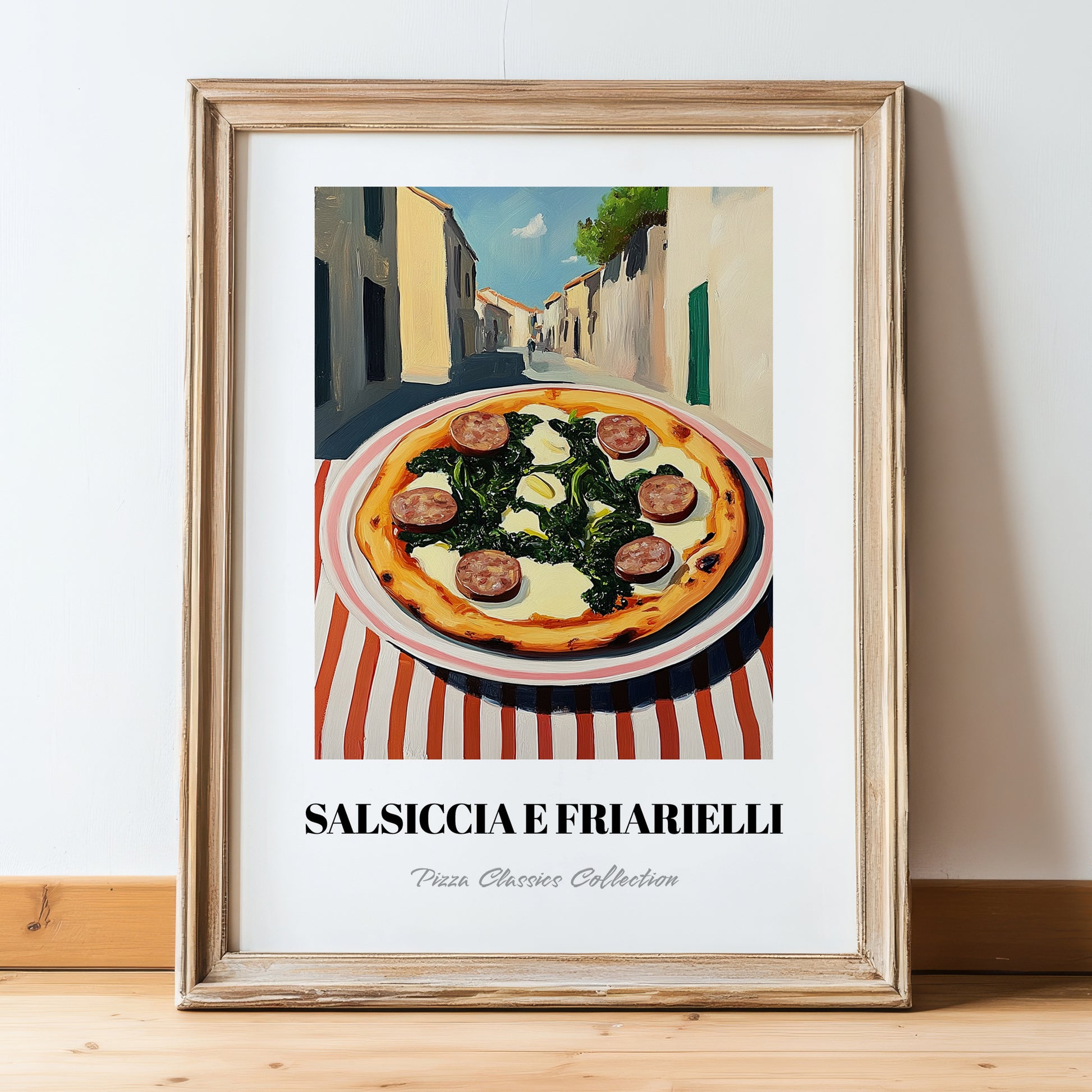 Pizza Salsiccia E Friarielli – Italian Café on the Corner, Pizza Print, in wooden frame leaning on the floor